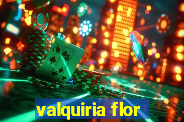 valquiria flor